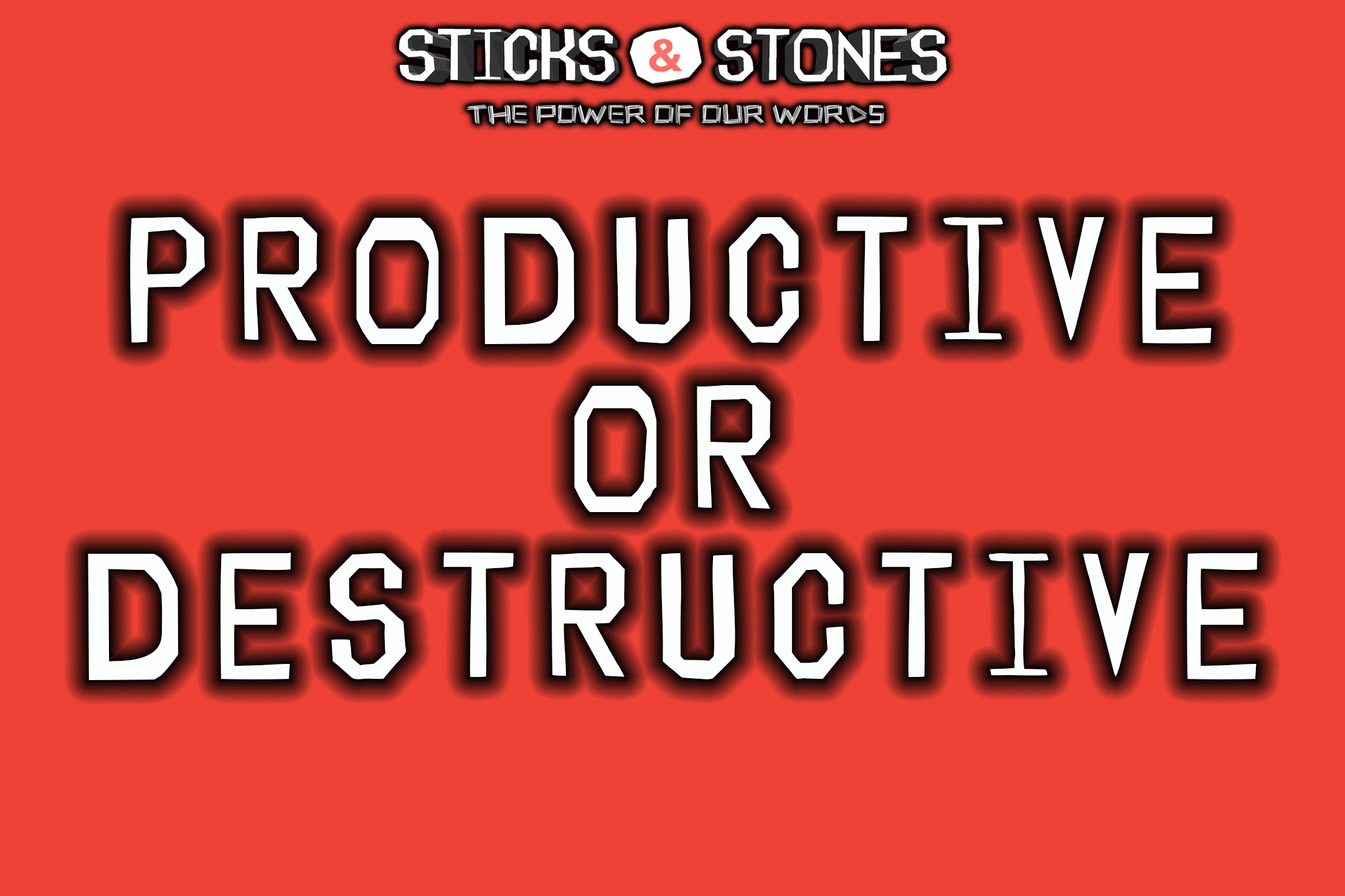Pastor Huey: Sticks and Stones- The Power of Our Words | Productive or Destructive (11/08/15)