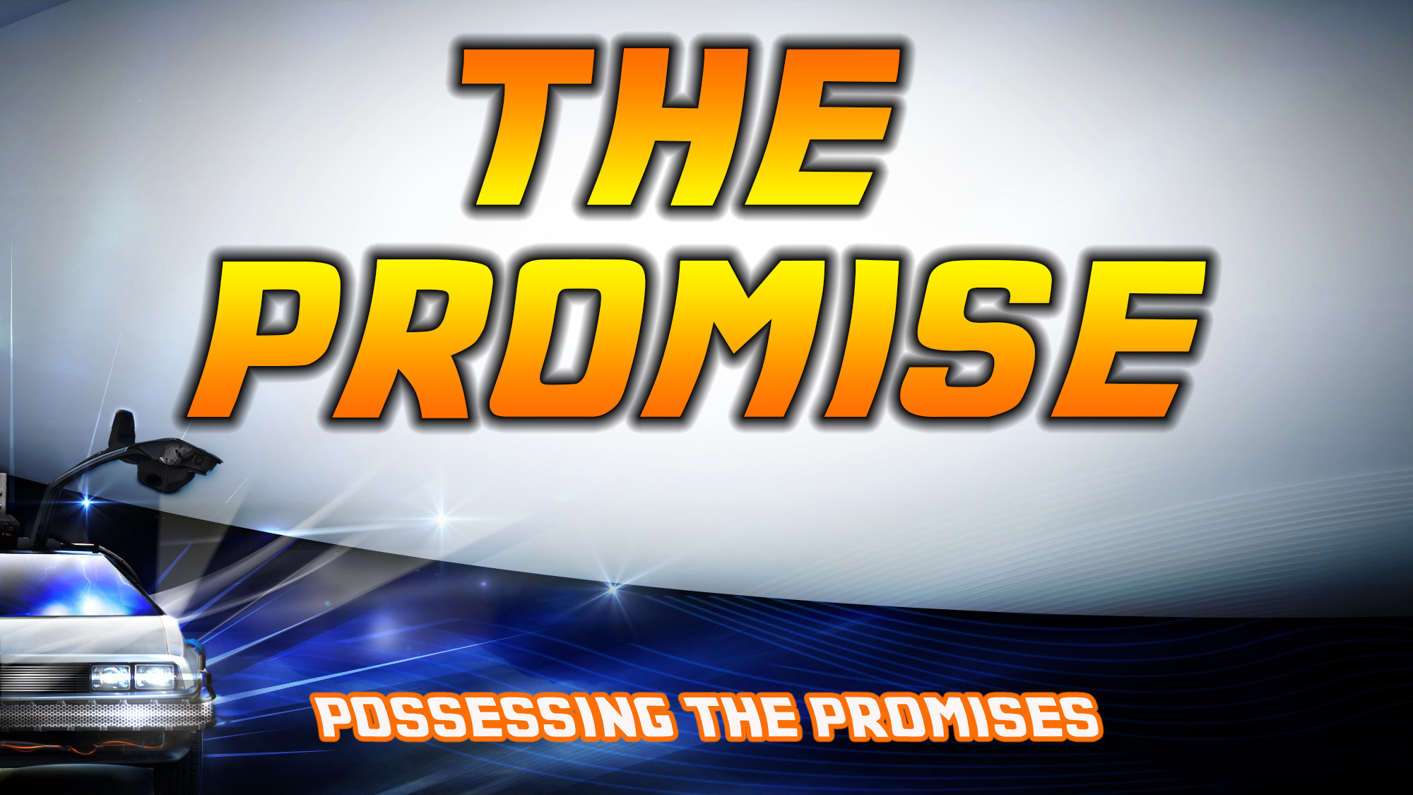 Pastor Jasper: Back To The Future - Possessing The Promises | The Promise (12/20/15)