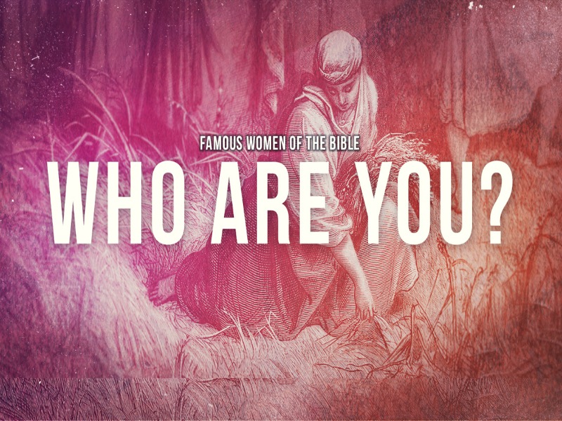 Pastor Huey | Famous Women of The Bible | Who Are You? | 11/05/17