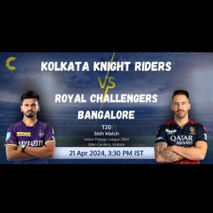 IPL 2024 - KKR vs RCB 36th Match and PBKS vs GT 37th Match Tips