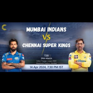 IPL 2024 - PBKS vs RR 27th Match and MI vs CSK 29th Match Tips