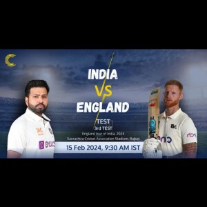 IND VS ENG, 3rd Test, England tour of India, 2024