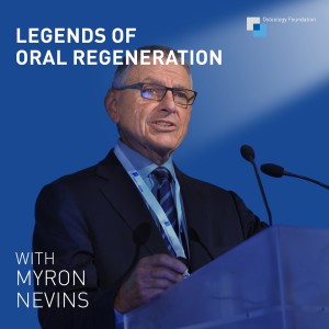 Myron Nevins: "No one was interested in periodontology!"