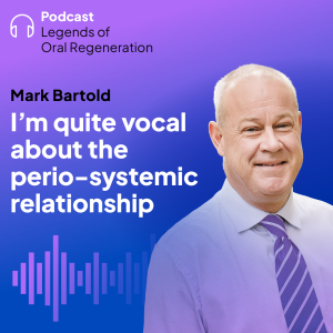 Mark Bartold: "I'm quite vocal about the perio-systemic relationships"