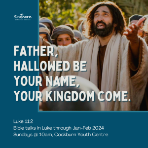 Luke 11:1-13 (Part 1)