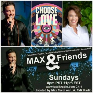MAX & Friends with Max Tucci; Guest: Mary C. Smith - Choose Love Show