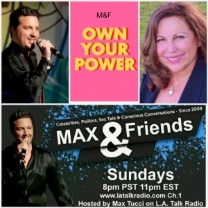 Guest: Elizabeth Longo / Life Coach, Ordained Minister, ”Own YOUR Power” / MAX & Friends with Max Tucci