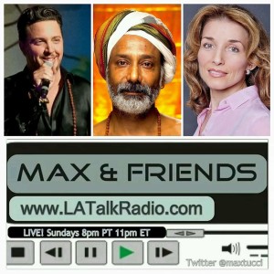 MAX & Friends with Max Tucci; Part 2 Guests: Nandhiji & Gordana Biernat; 