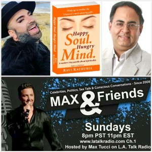 Guests: Ash Ruiz & Ravi Kathuria | Part 1 of 3 Does God Exist? What Is God? Happy Soul. Hungry Mind. | Max & Friends with Max Tucci