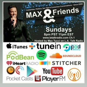 MAX & Friends with Max Tucci: Guest: Radio Personality Sheena Metal