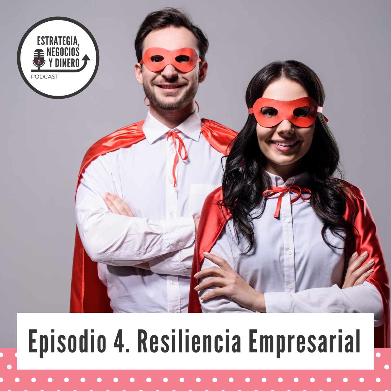 Estrategia, Negocios y Dinero Podcast