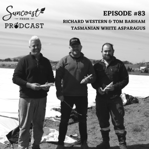 Episode 83: Tasmanian White Asparagus | Farmers Richard Western & Tom Barham