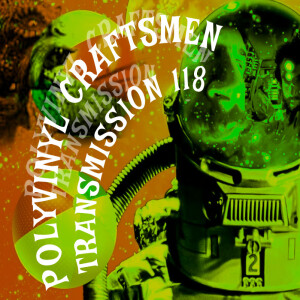 Polyvinyl Craftsmen Transmission 118 Redux