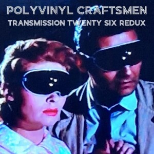 Polyvinyl Craftsmen Transmission 26 Redux