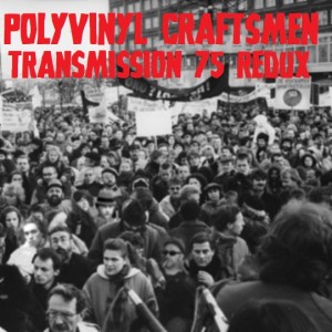 Polyvinyl Craftsmen Transmission 75 Redux