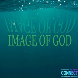 Image of God (Youth Sunday)