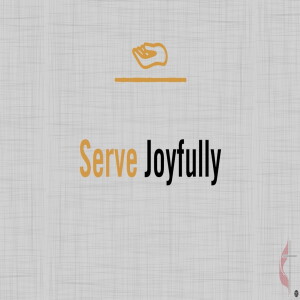 Serve Joyfully - Rev. Kim DuBreuil