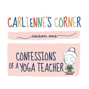 Confessions of a Yoga Teacher (Episode 3): Communication - Why is it so hard to talk about things?