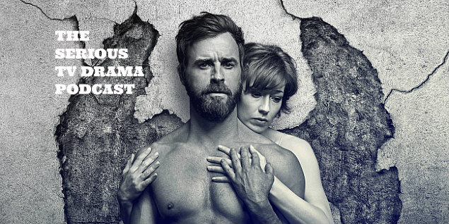 Serious TV Drama Podcast 187: The Leftovers Series Finale