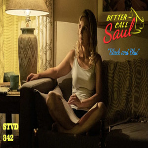 Serious TV Drama Podcast 342: Better Call Saul 6x5 Black and Blue