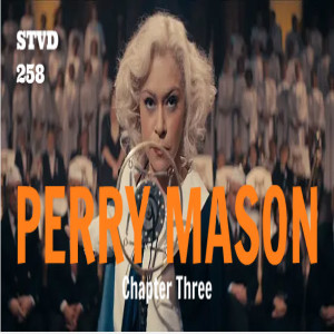 Serious TV Drama Podcast 258: Perry Mason 1x3