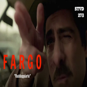 Serious TV Drama Podcast 273: Fargo 4x3 Raddoppiarlo
