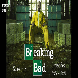 Serious TV Drama Podcast 336: Breaking Bad Season 5: 5x5 - 5x8