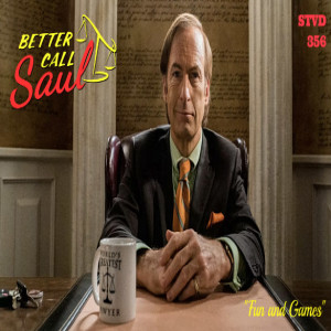 Serious TV Drama Podcast 356: Better Call Saul 6x9 Fun and Games