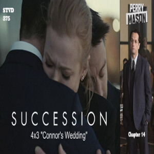 Serious TV Drama Podcast 375: Succession 4x3 | Perry Mason 2x6