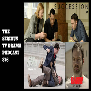Serious TV Drama Podcast 376: Succession 4x4 | Perry Mason 2x7 | Barry 4x1 & 4x2