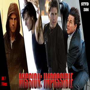 Serious TV Drama Podcast 386: Mission: Impossible (All 7 Films)
