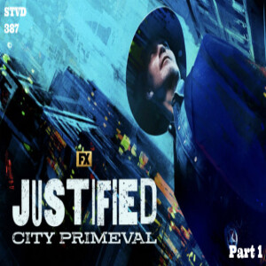 Serious TV Drama Podcast 387: Justified: City Primeval Part 1 (1st 4 Episodes)
