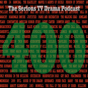 Serious TV Drama Podcast 400: Our 400th Episode - Best of 2023