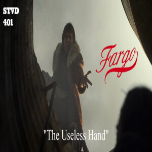 Serious TV Drama Podcast 401: Fargo 5x9 The Useless Hand