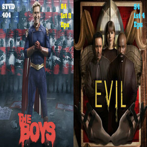 Serious TV Drama Podcast 404: The Boys Season 4/1st 3 Episodes & Evil Season 4/1st 4 Episodes