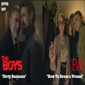 Serious TV Drama 407: The Boys 4x6 and Evil 4x7