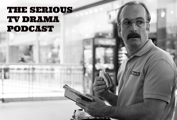 Serious TV Drama Podcast 174: Better Call Saul 3x1 Mabel