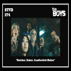 Serious TV Drama Podcast 274: The Boys 2x7 Butcher, Baker, Candlestick Maker