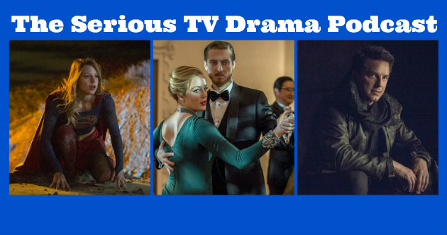 Serious TV Drama Podcast 104: Legends of Tomorrow 1x03 | Arrow 4x13 | Supergirl 1x13