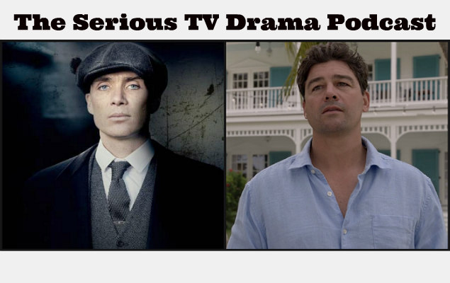 Serious TV Drama Podcast 135: Peaky Bloodlines