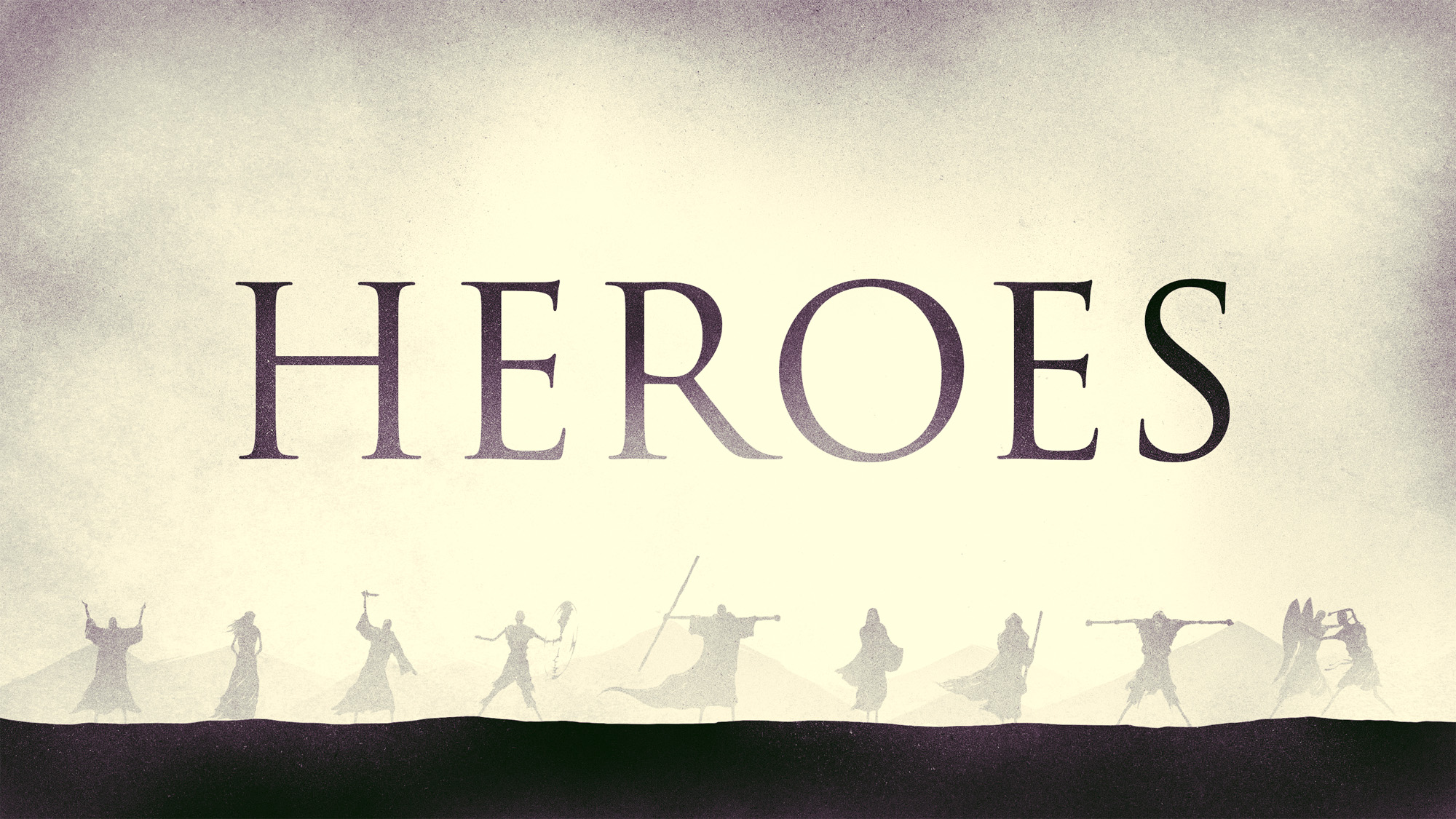 Heroes - Nehemiah