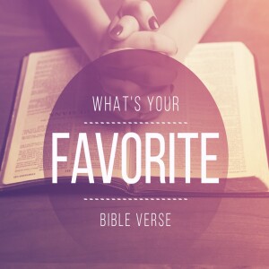 What's Your Favorite Bible Verse - John 3:16