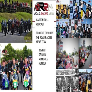 Road Racing News Podcast - Episode 10 - Paddock Jaunts 