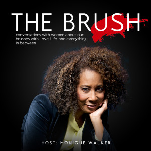 THE BRUSH - Episode 3 Women in Entertainment - Guest Adrienne Young