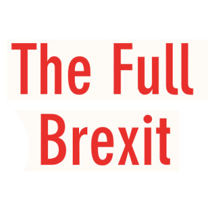 The Full Brexit Election Podcast #2