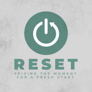 Reset, Week 2: Rooted in Love