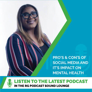 The Pro’s & Con’s of Social Media and it’s Impact on Mental Health