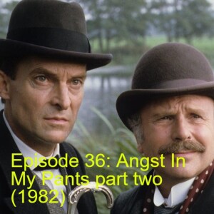 Episode 36: Angst In My Pants part two (1982)