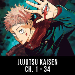 Episode 24: Jujutsu Kaisen (Ch. 1 - 34)