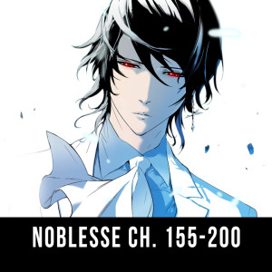 Episode 13: Noblesse (Ch. 155 - 200)